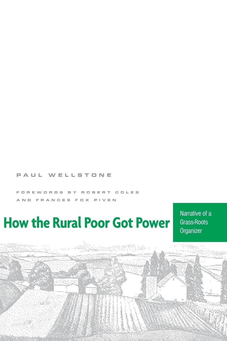 How The Rural Poor Got Power: Narrative Of A Grassroots Organizer,New