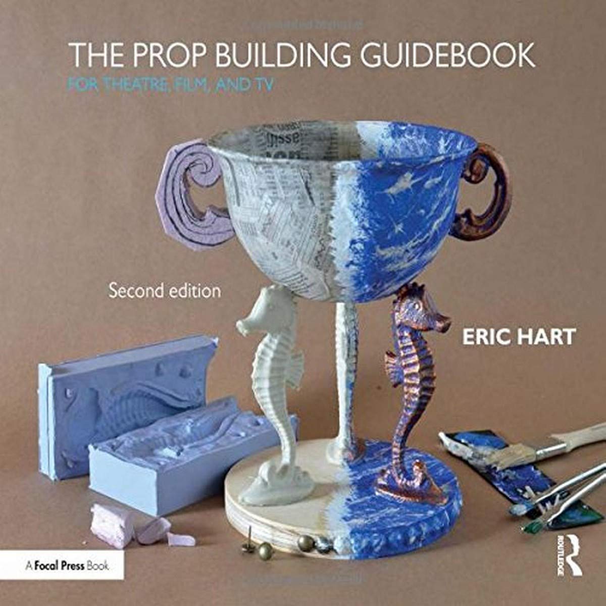 The Prop Building Guidebook: For Theatre, Film, and TV,Used