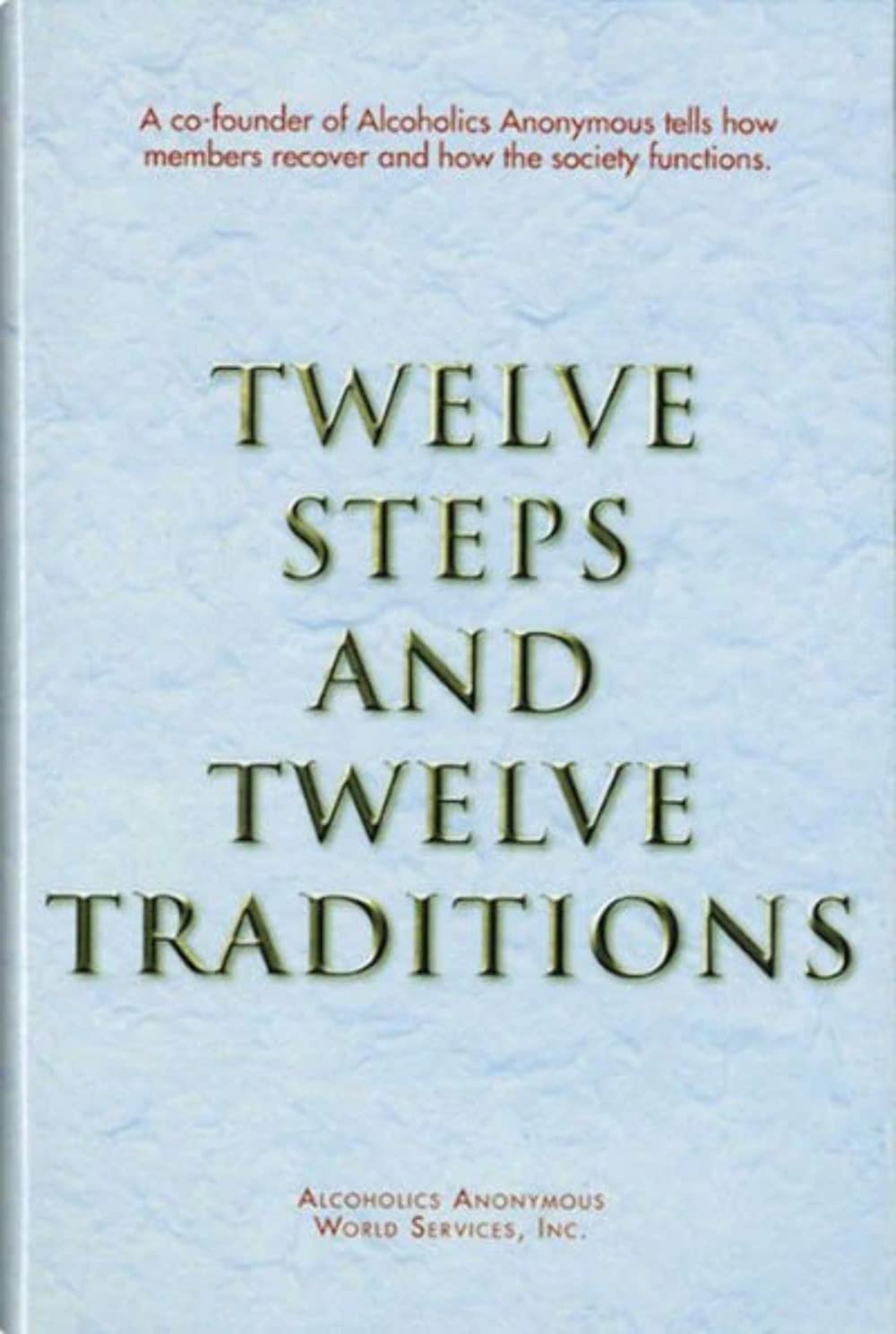 Twelve Steps and Twelve Traditions Trade Edition,New