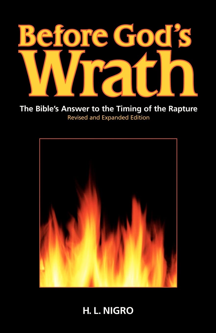 Before God's Wrath: The Bible's Answer to the Timing of the Rapture, Revised and Expanded Edition,Used
