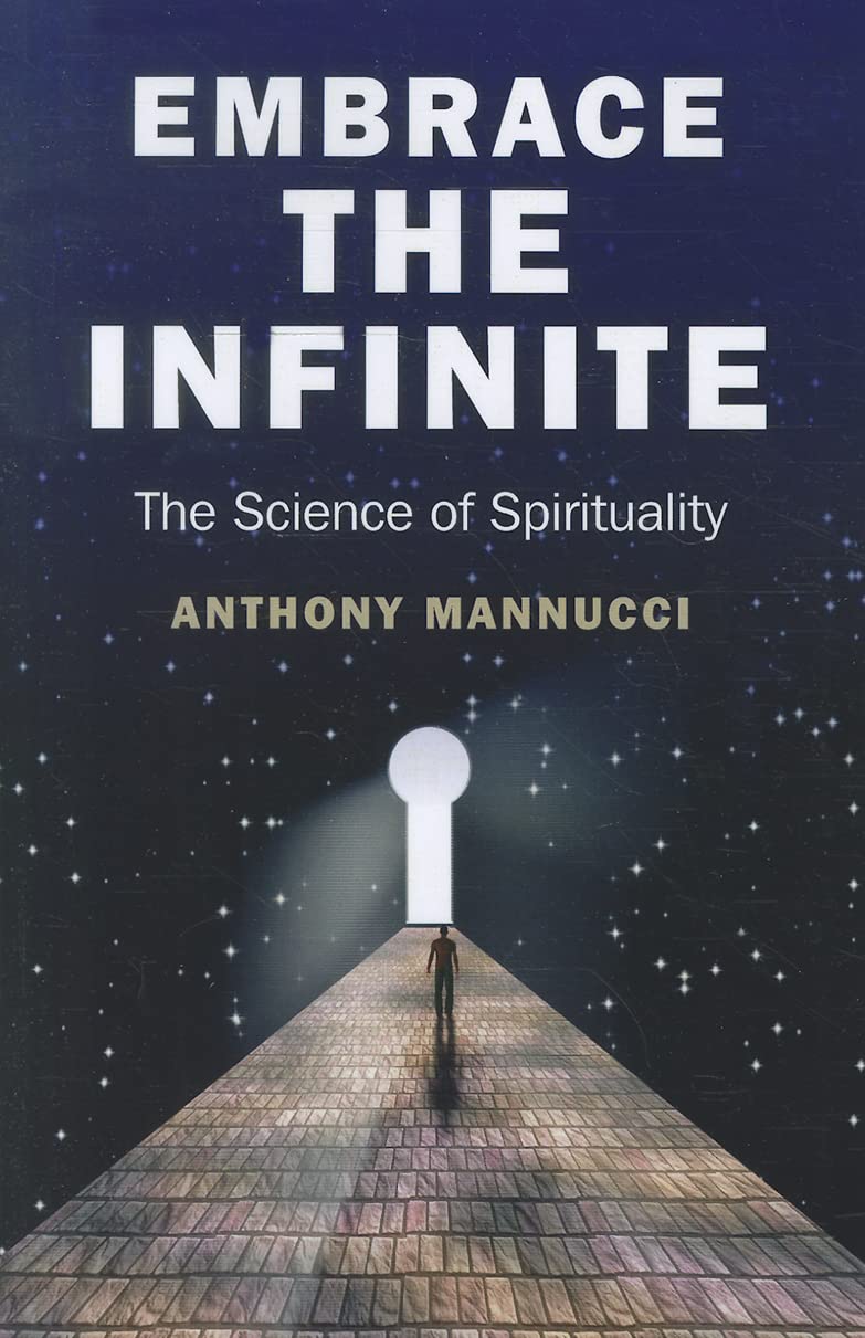Embrace the Infinite: The Science of Spirituality,Used