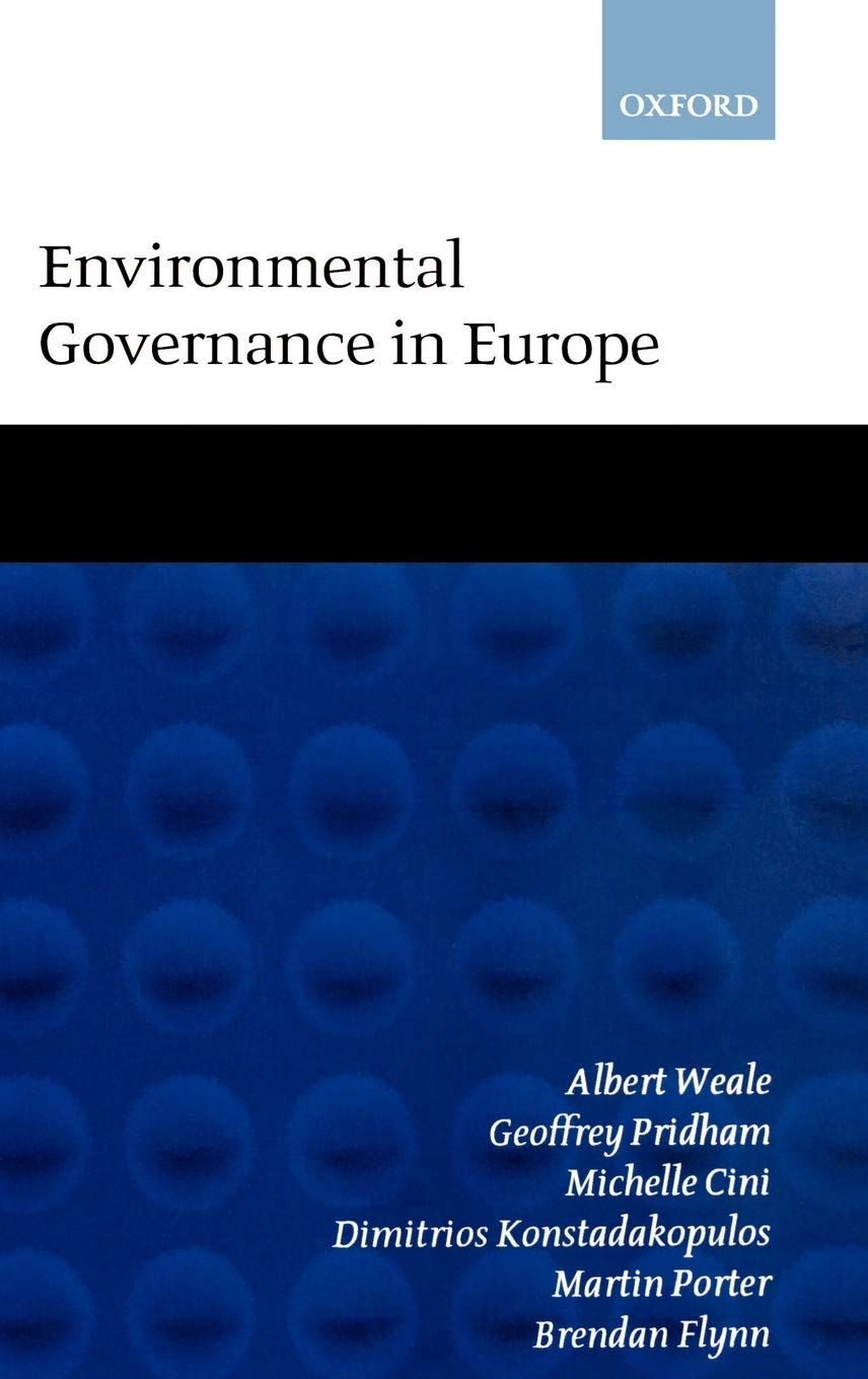 Environmental Governance in Europe: An Ever Closer Ecological Union?,Used