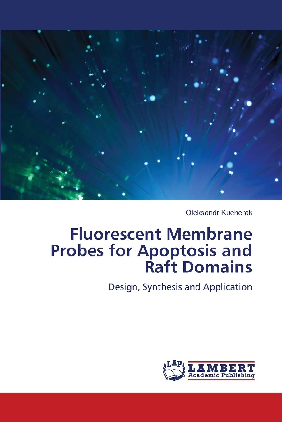 Fluorescent Membrane Probes for Apoptosis and Raft Domains: Design, Synthesis and Application,Used