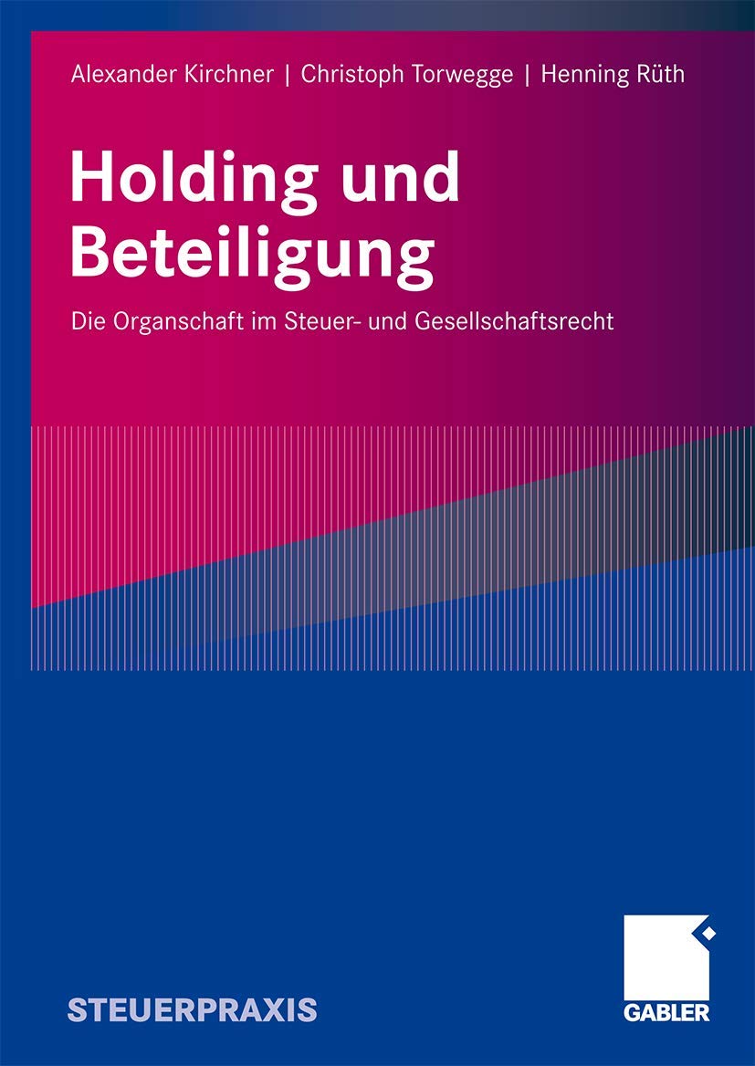 Holding und Beteiligung: Die Organschaft im Steuer und Gesellschaftsrecht (German Edition),Used