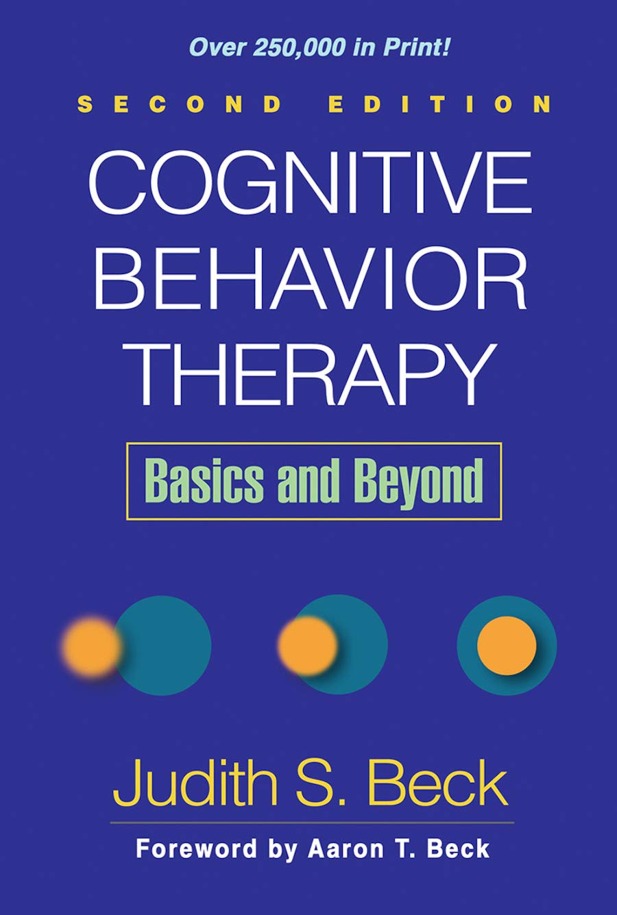 Cognitive Behavior Therapy, Second Edition: Basics and Beyond,Used