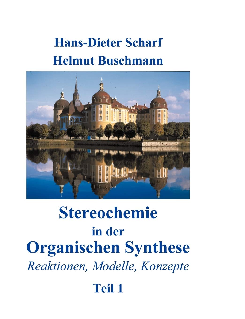 Stereochemie in Der Organischen Synthese (German Edition),Used