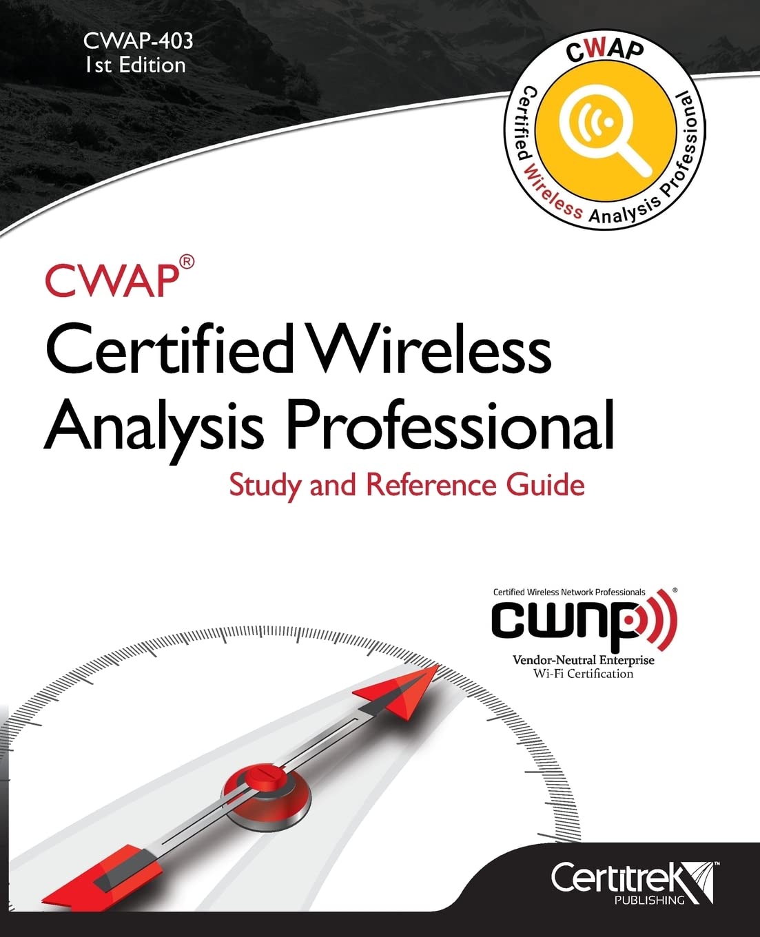 CWAP403 Certified Wireless Analysis Professional (Black & White): Study and Reference Guide,Used