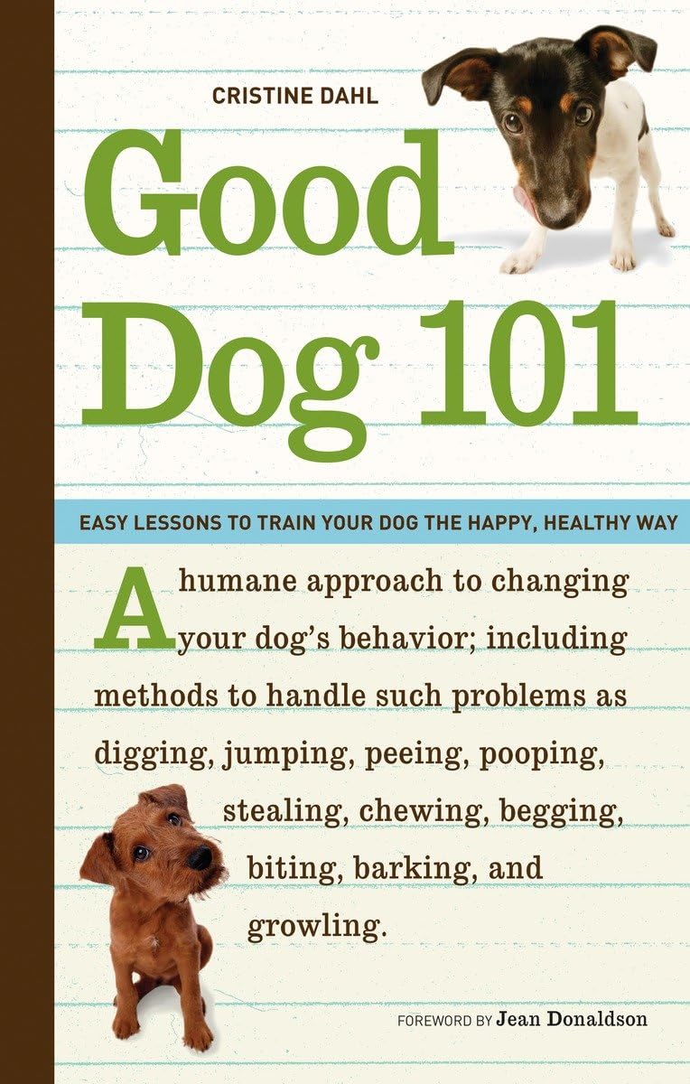 Good Dog 101: Easy Lessons to Train Your Dog the Happy, Healthy Way,Used