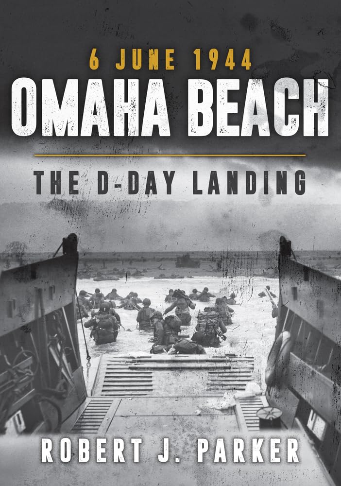 Omaha Beach 6 June 1944: The DDay Landing,Used