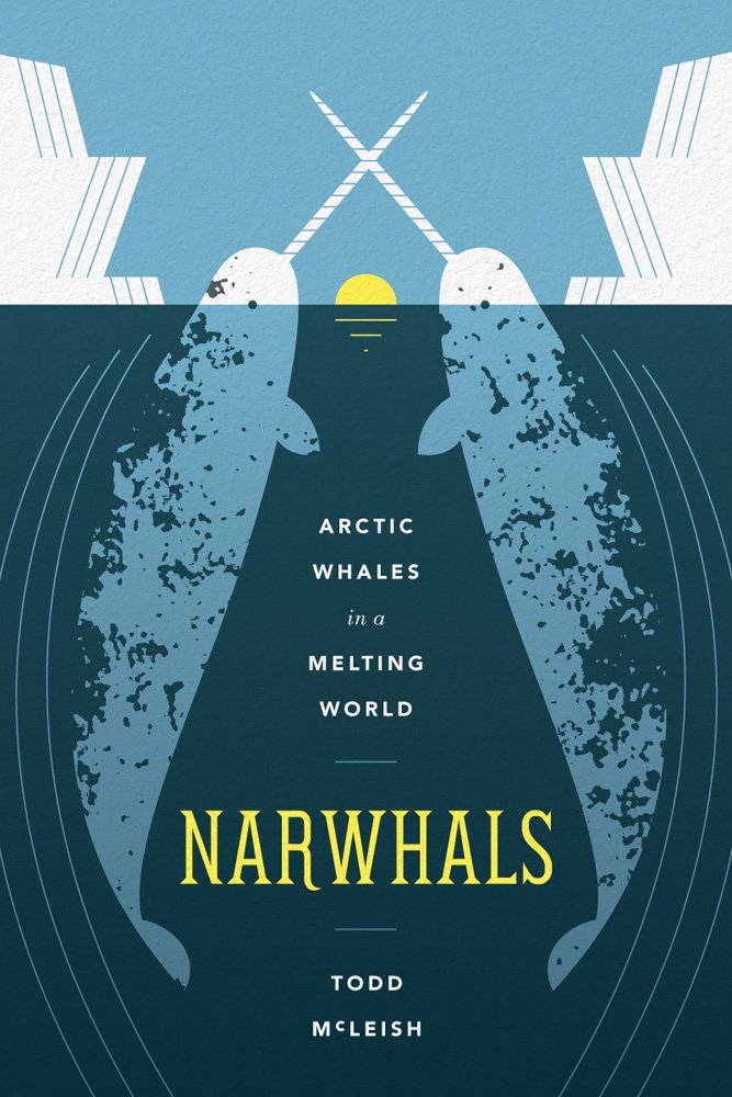 Narwhals: Arctic Whales in a Melting World (Samuel and Althea Stroum Books xx),Used