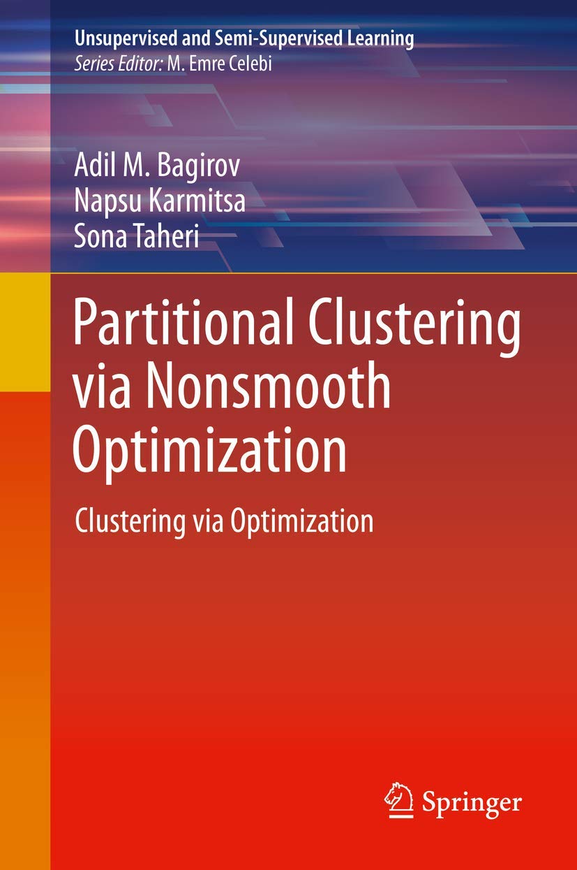 Partitional Clustering via Nonsmooth Optimization: Clustering via Optimization (Unsupervised and SemiSupervised Learning),Used