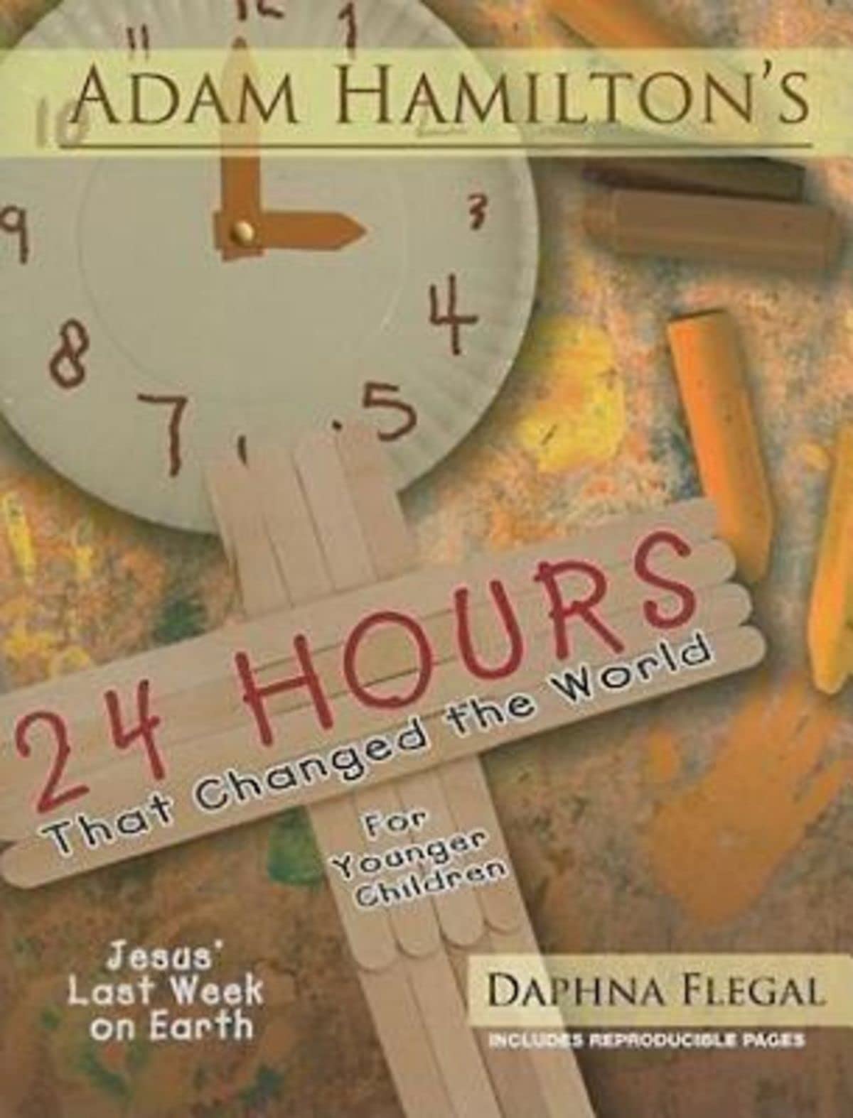 24 Hours That Changed the World for Younger Children: Jesus' Last Week on Earth,Used