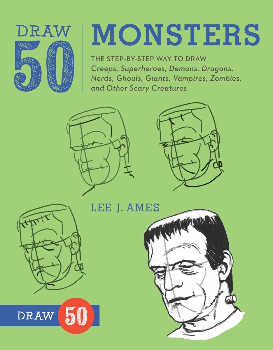 Draw 50 Monsters: The StepbyStep Way to Draw Creeps, Superheroes, Demons, Dragons, Nerds, Ghouls, Giants, Vampires, Zombies, a,Used
