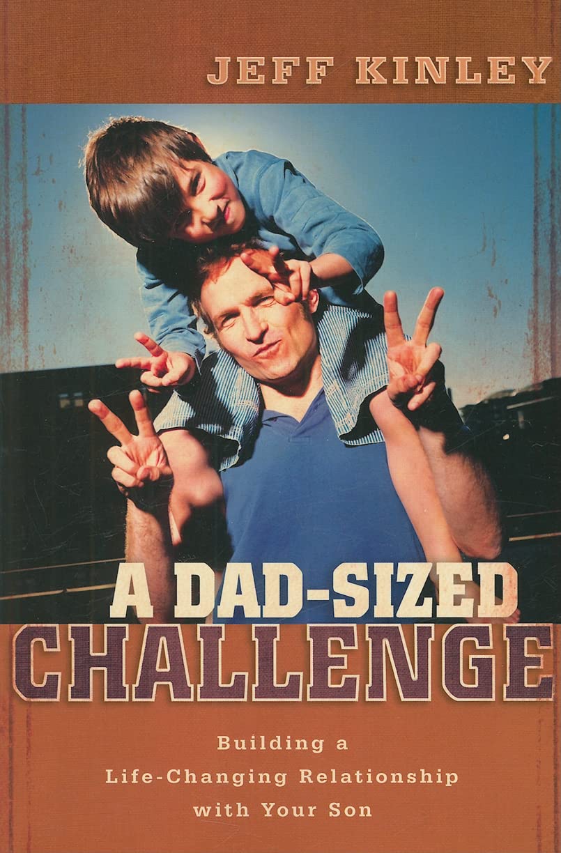 A Dadsized Challenge: Building A Lifechanging Relationship With Your Son,Used