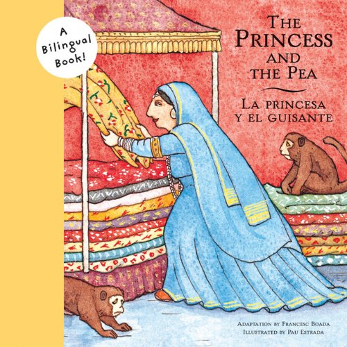 Princess And The Pea/La Princesa Y El Guisante (Bilingual Fairy Tales, Bili)