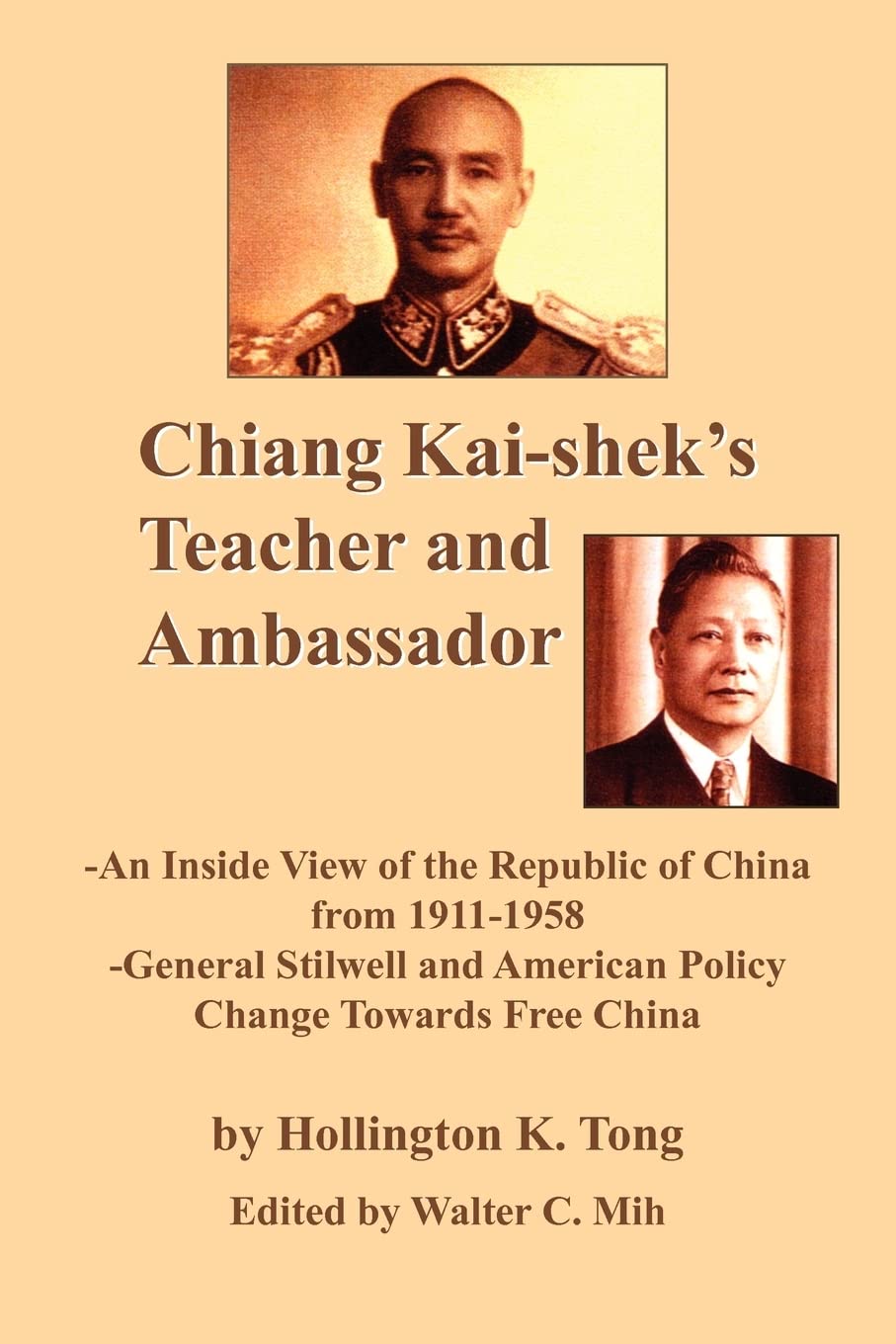 Chiang Kaishek's Teacher and Ambassador: An Inside View of the Republic of China from 19111958 General Stilwell and American,Used