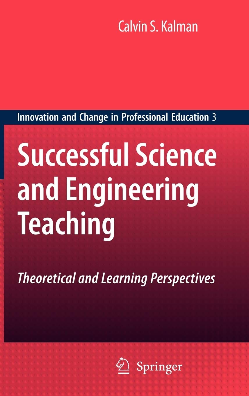 Successful Science and Engineering Teaching: Theoretical and Learning Perspectives (Innovation and Change in Professional Educat,Used