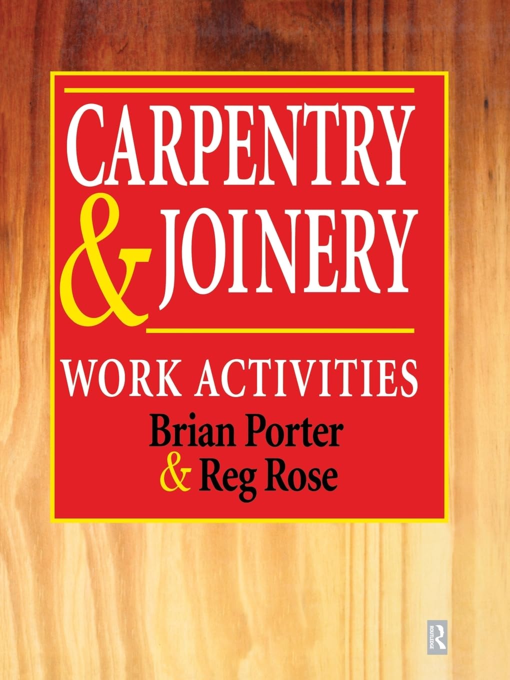 Carpentry and Joinery: Work Activities: Work Activities,Used