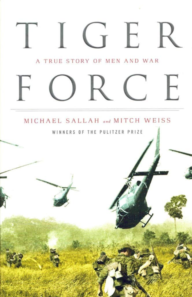 Tiger Force: A True Story Of Men And War,Used