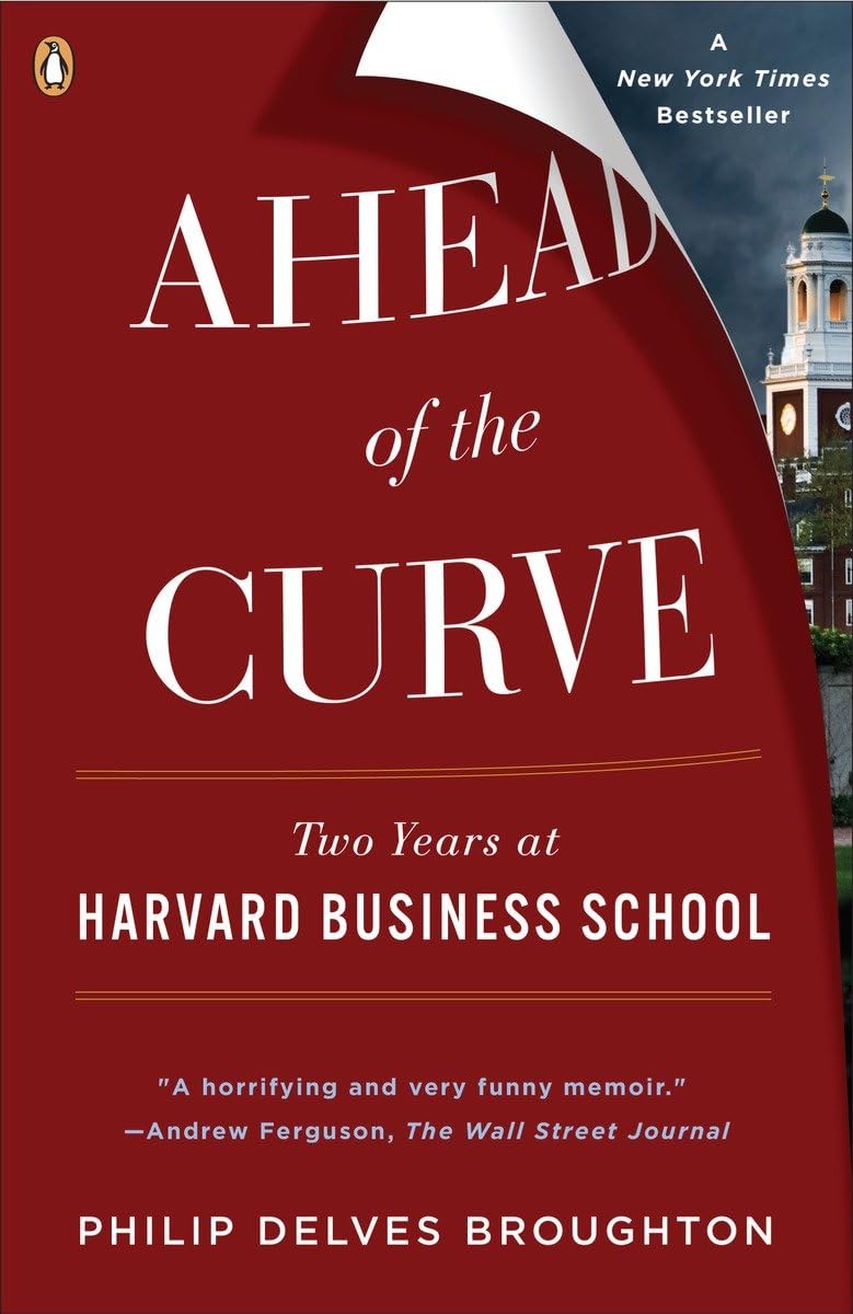 Ahead Of The Curve: Two Years At Harvard Business School