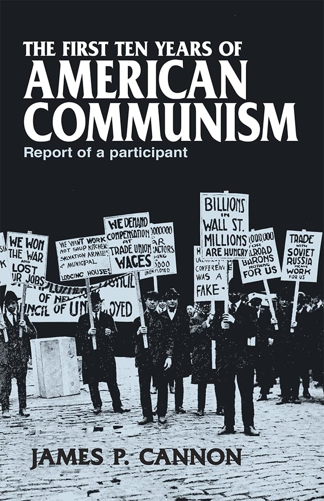 First Ten Years of American Communism: Report of a Participant,New