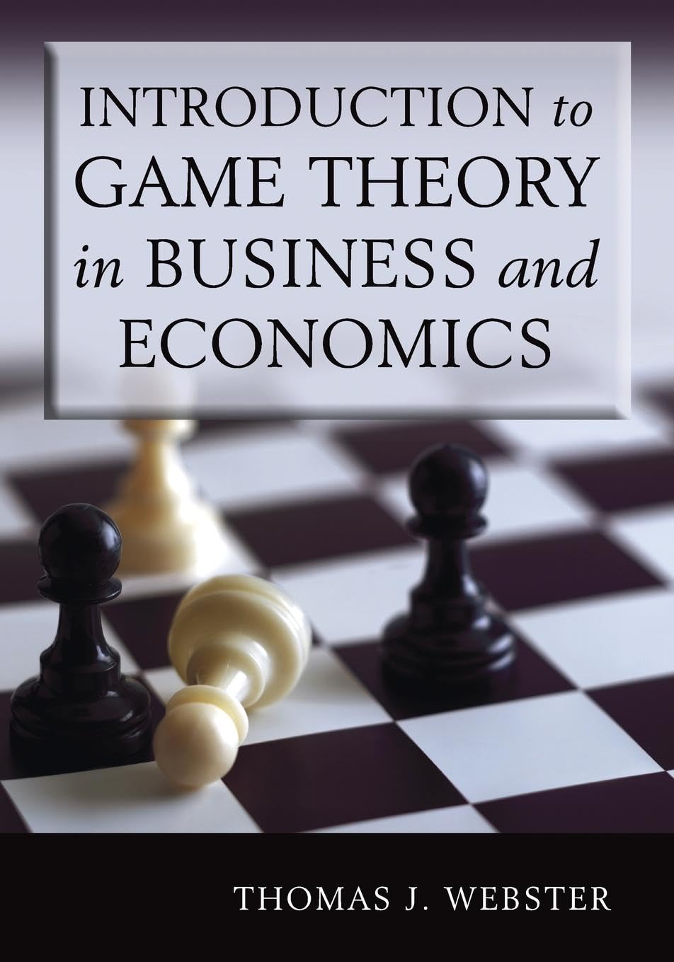 Introduction to Game Theory in Business and Economics,Used