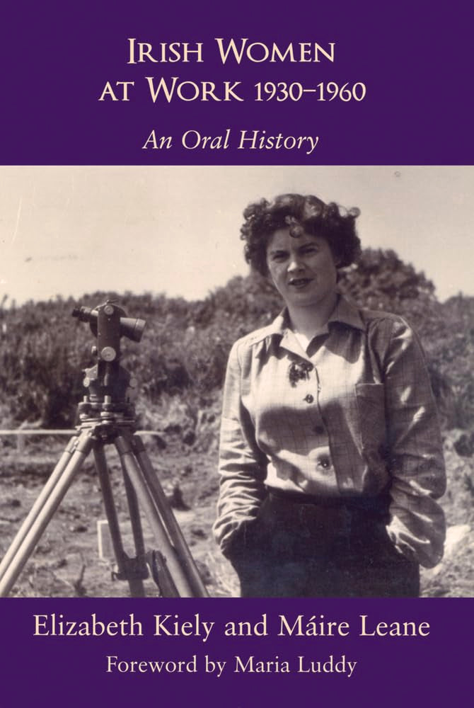Irish Women at Work, 19301960: An Oral History,Used