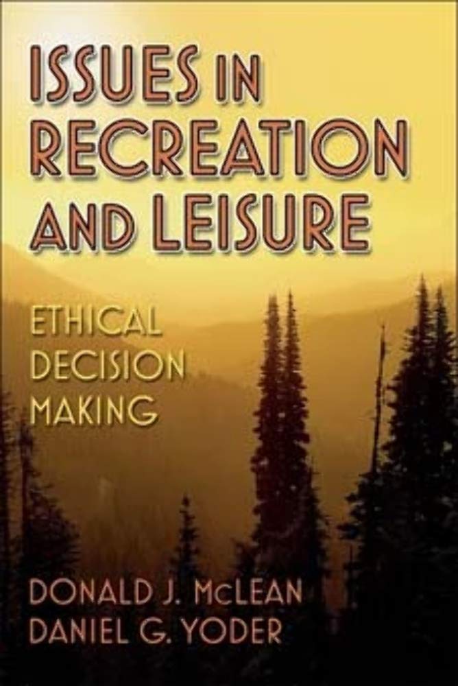 Issues In Recreation And Leisure: Ethical Decision Making