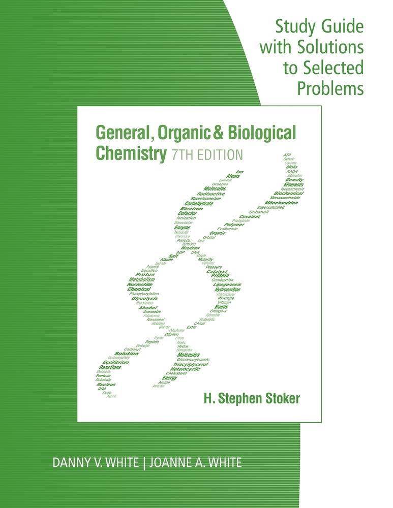 Study Guide with Selected Solutions for Stoker's General, Organic, and Biological Chemistry, 7th,Used