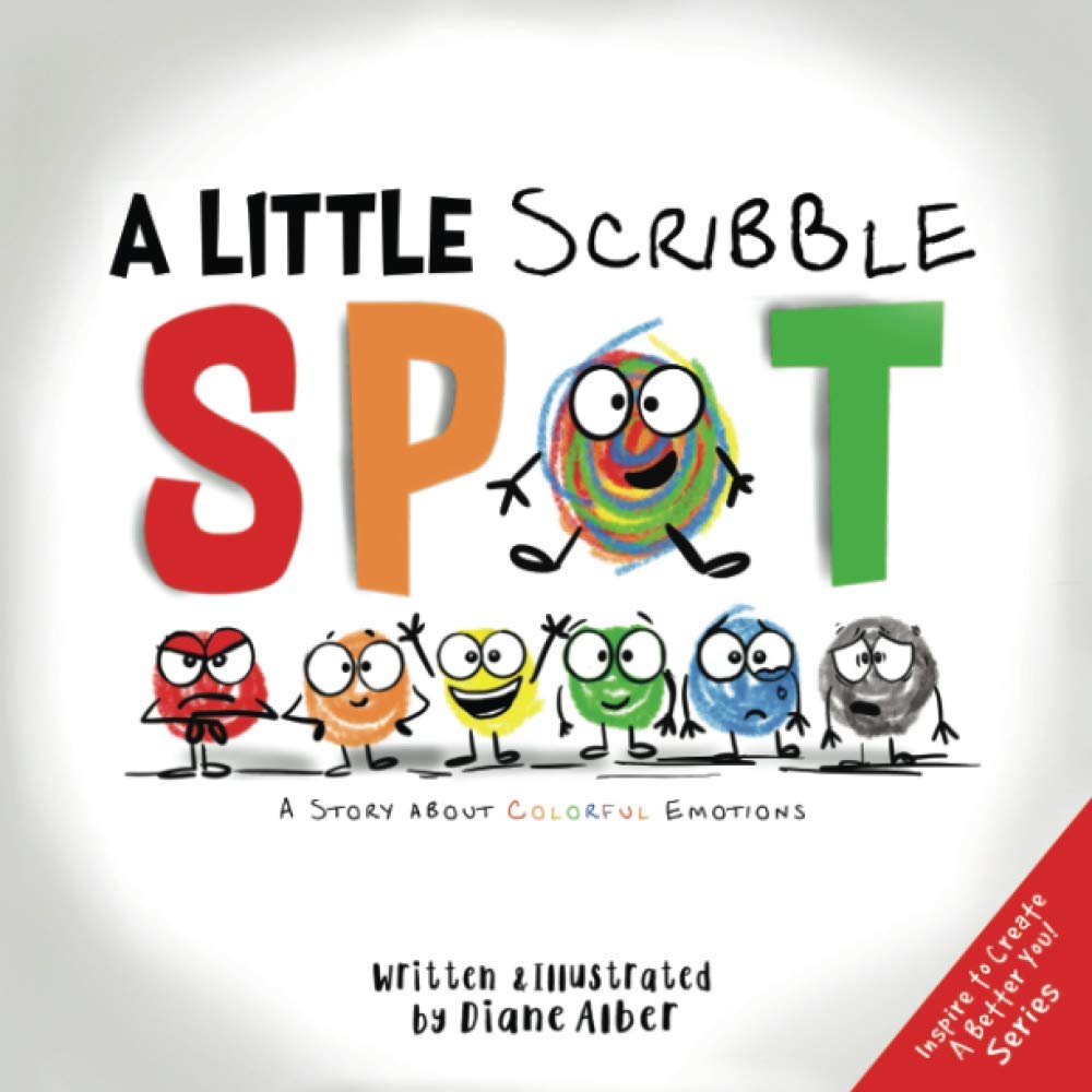 A Little Scribble SPOT: A Story About Colorful Emotions (Inspire to Create A Better You!),Used