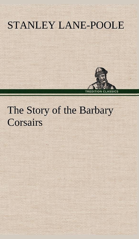 The Story of the Barbary Corsairs,Used