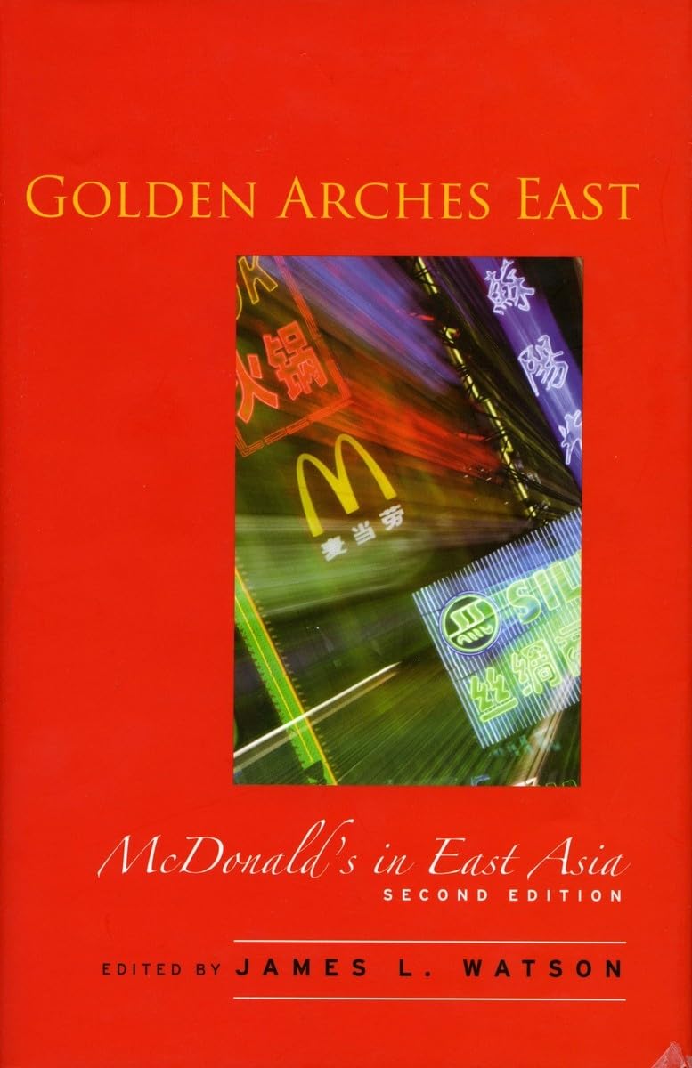 Golden Arches East: Mcdonald'S In East Asia, Second Edition,New