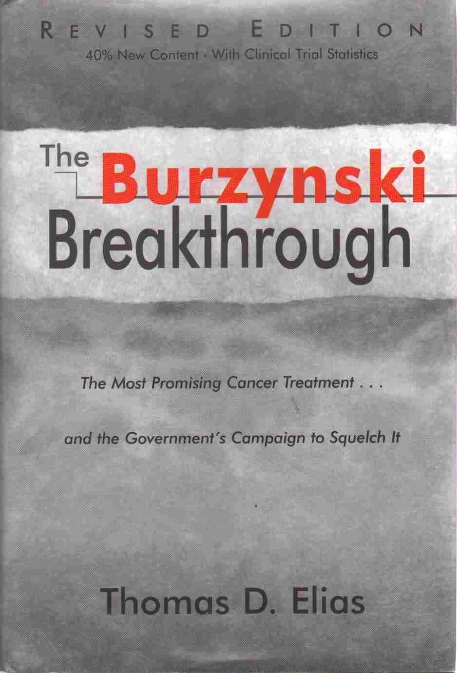 The Burzynski Breakthrough: Promising Cancer Treatment & Government Opposition by Lexikos Pub