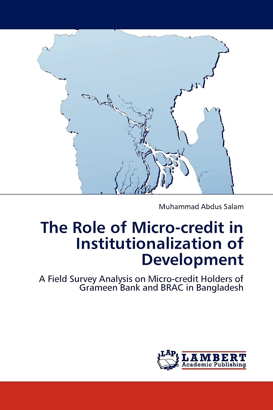 The Role of Microcredit in Institutionalization of Development: A Field Survey Analysis on Microcredit Holders of Grameen Bank,Used