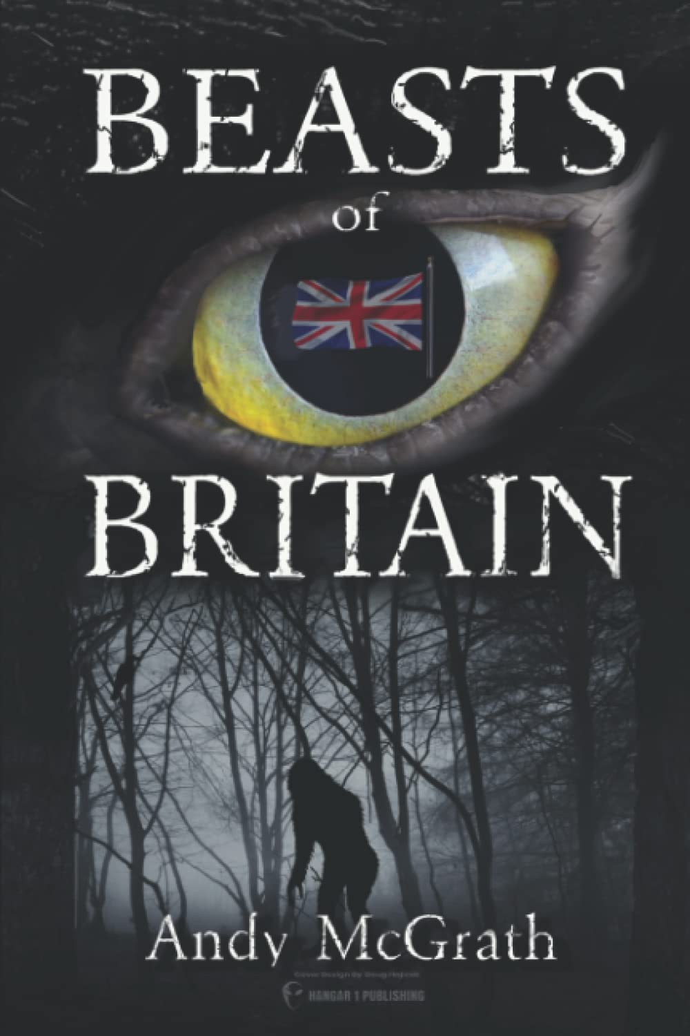 Beasts of Britain (Hangar 1 Publishings Cryptozoology Books),Used