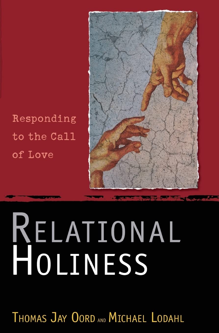 Relational Holiness: Responding To The Call Of Love,New