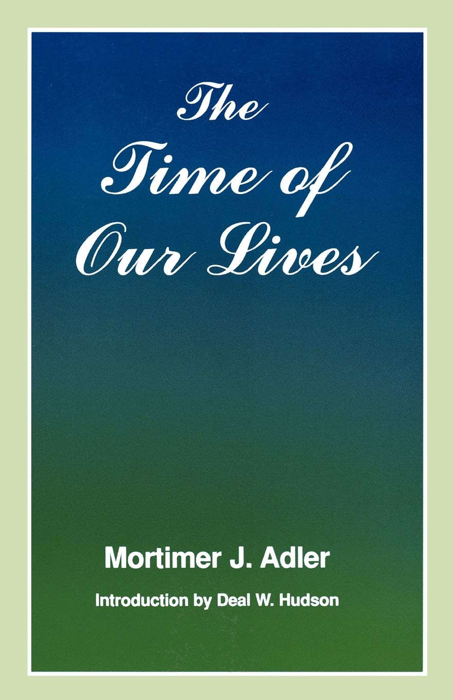 The Time of Our Lives: The Ethics of Common Sense,New