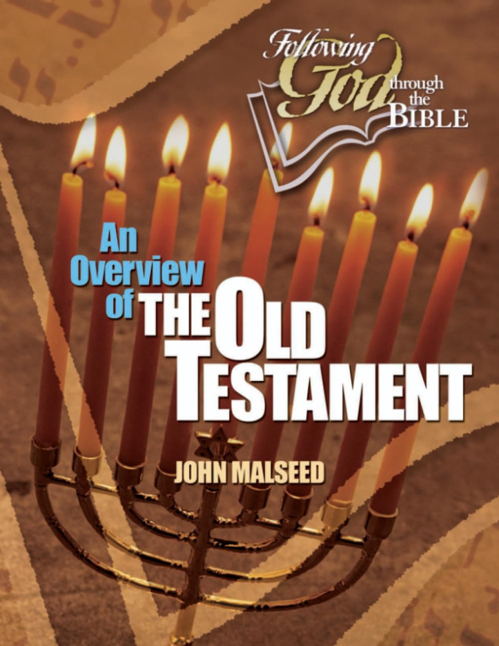 An Overview Of The Old Testament (Following God Through The Bible Series),New