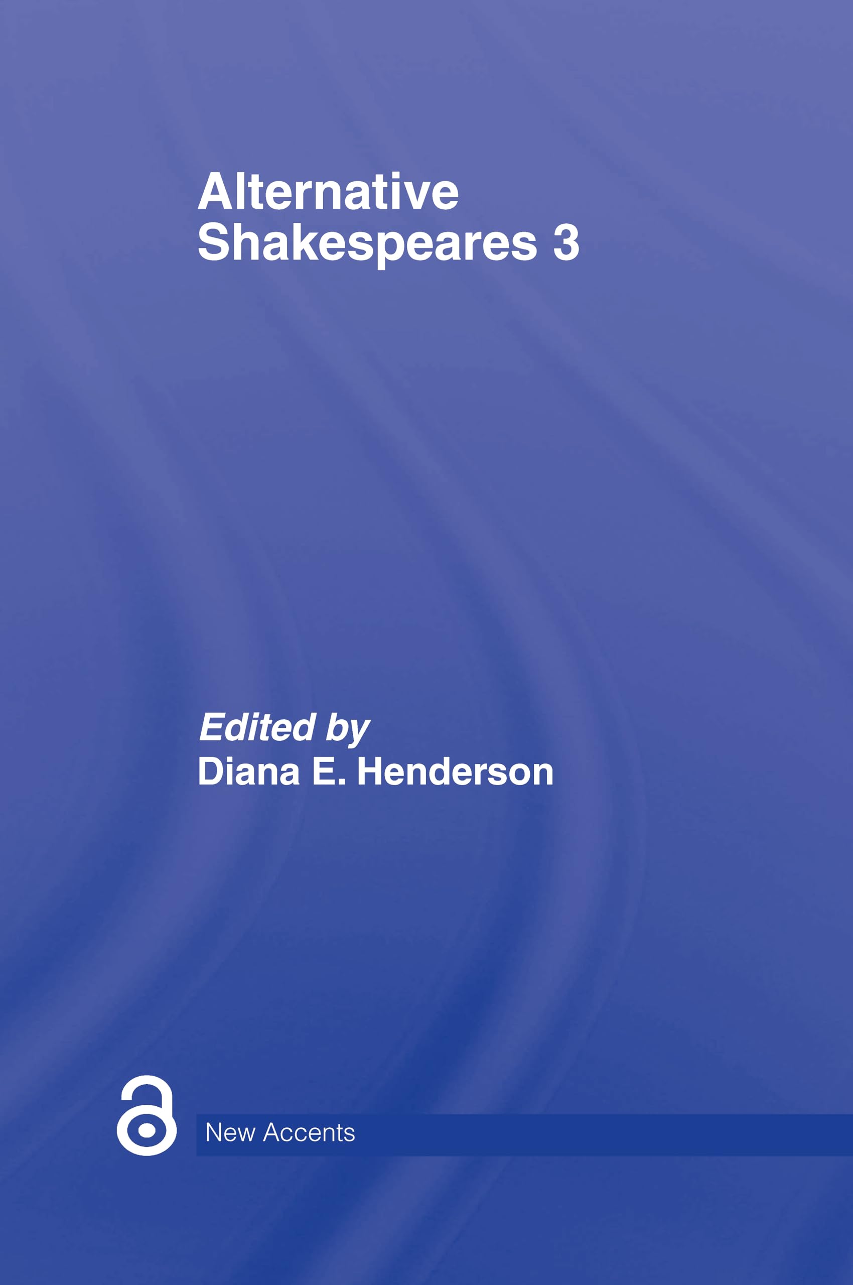 Alternative Shakespeares: Volume 3 (New Accents),Used