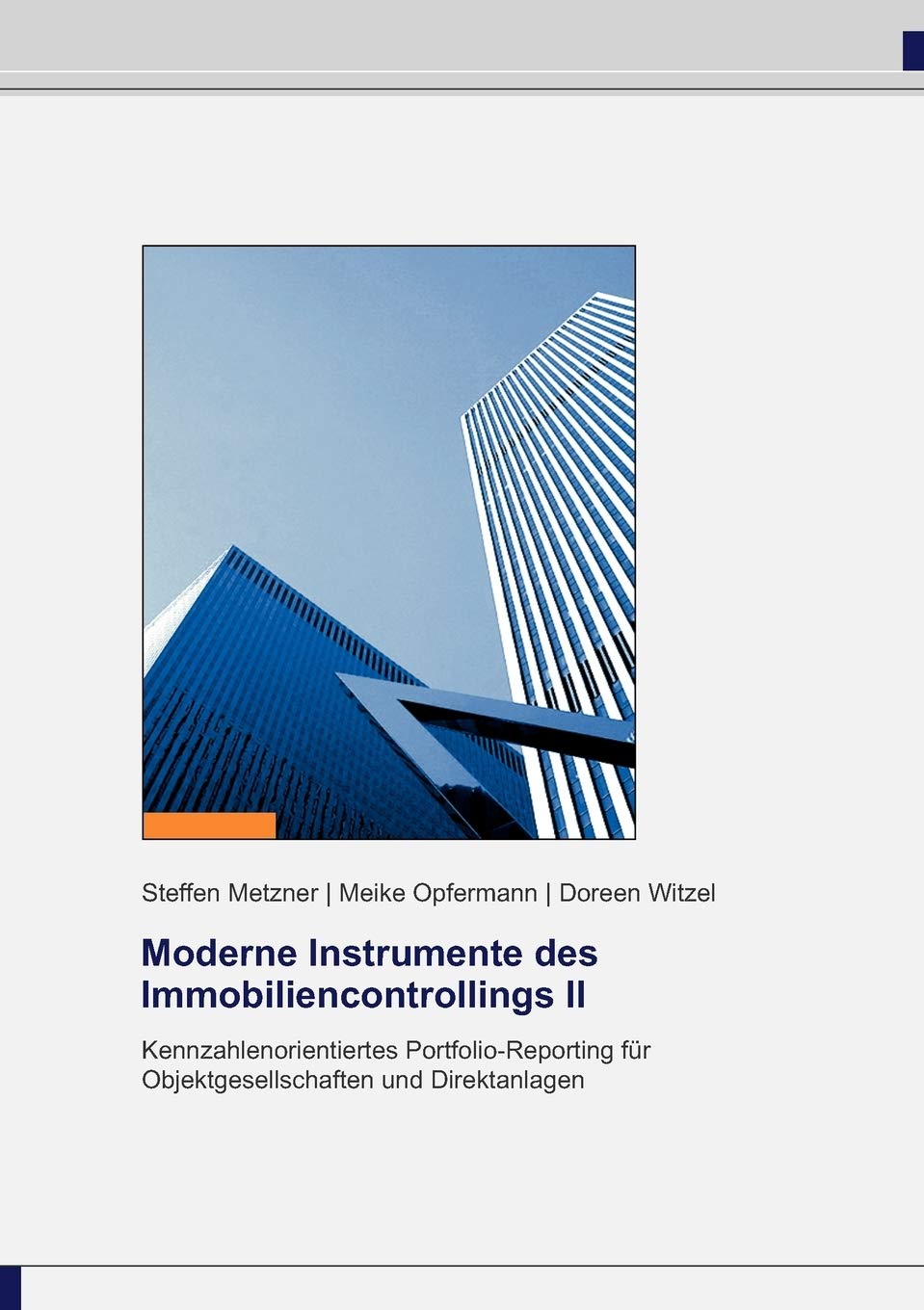 Moderne Instrumente des Immobiliencontrollings II: Kennzahlenorientiertes PortfolioReporting fr Objektgesellschaften und Direkt,Used