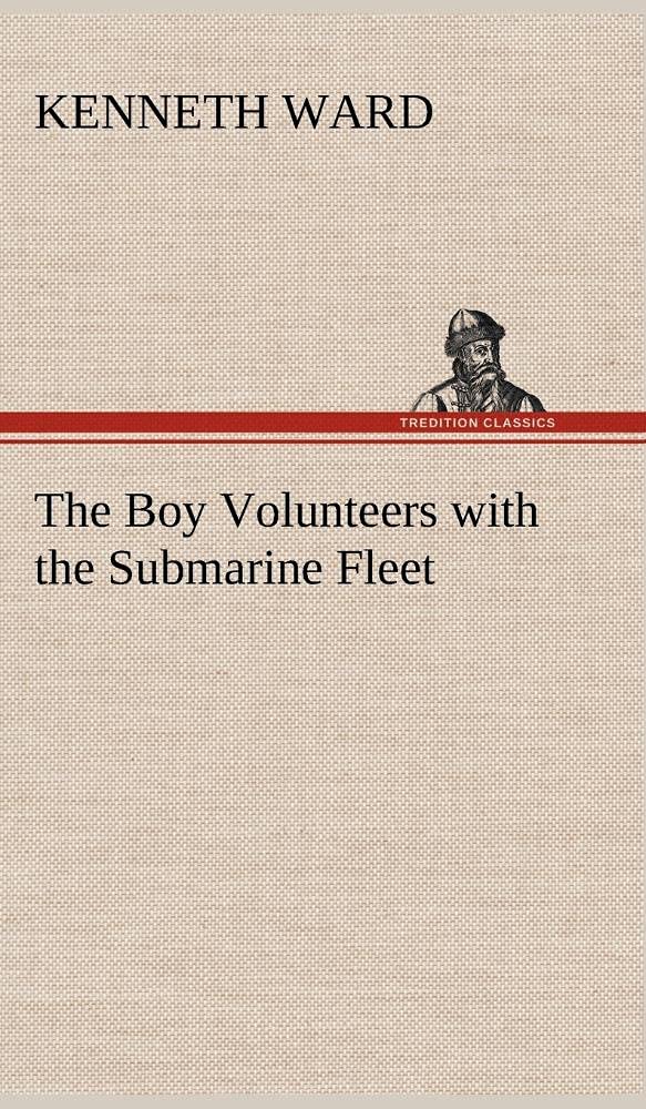 The Boy Volunteers with the Submarine Fleet,Used