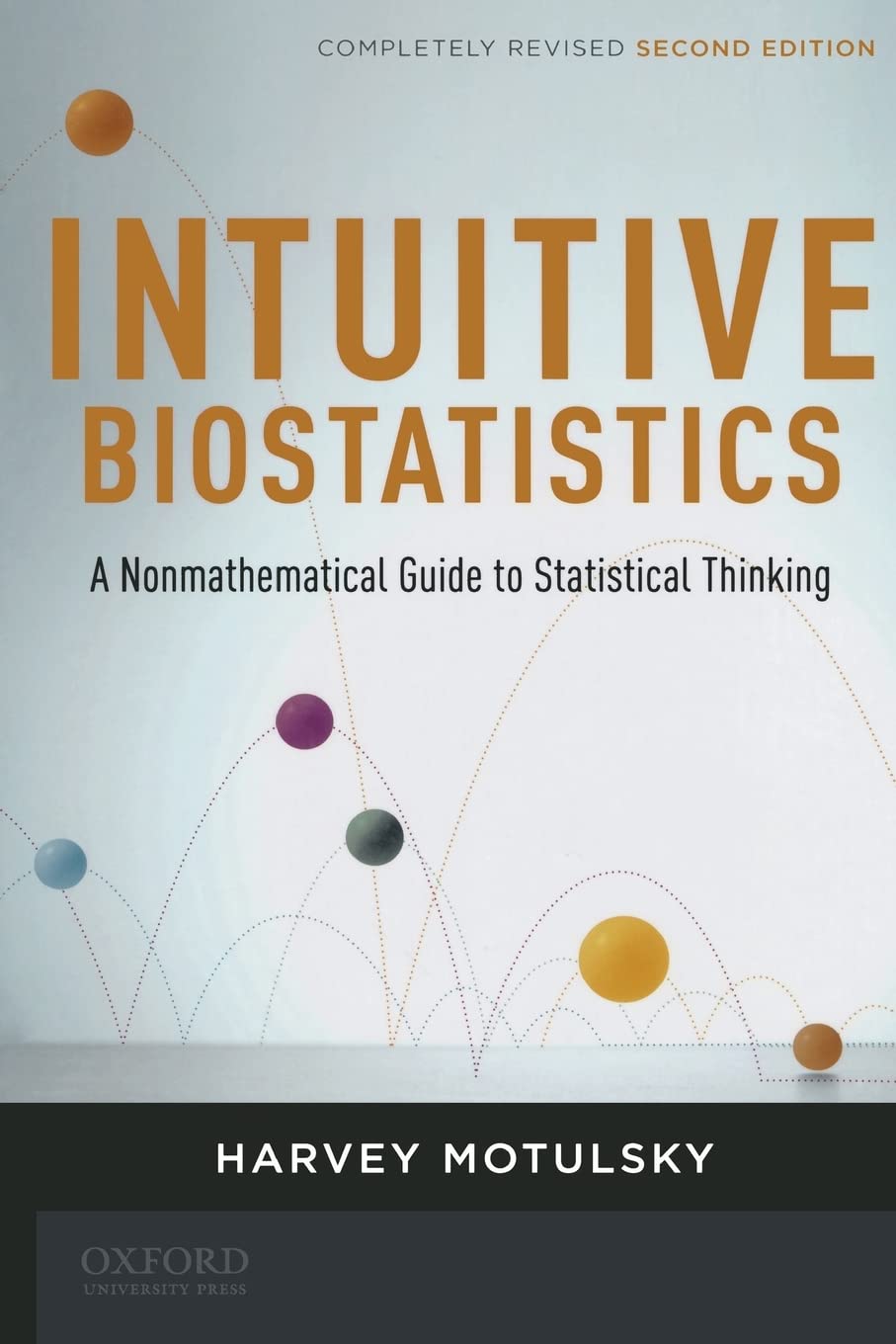 Intuitive Biostatistics: A Nonmathematical Guide To Statistical Thinking, 2Nd Revised Edition,Used