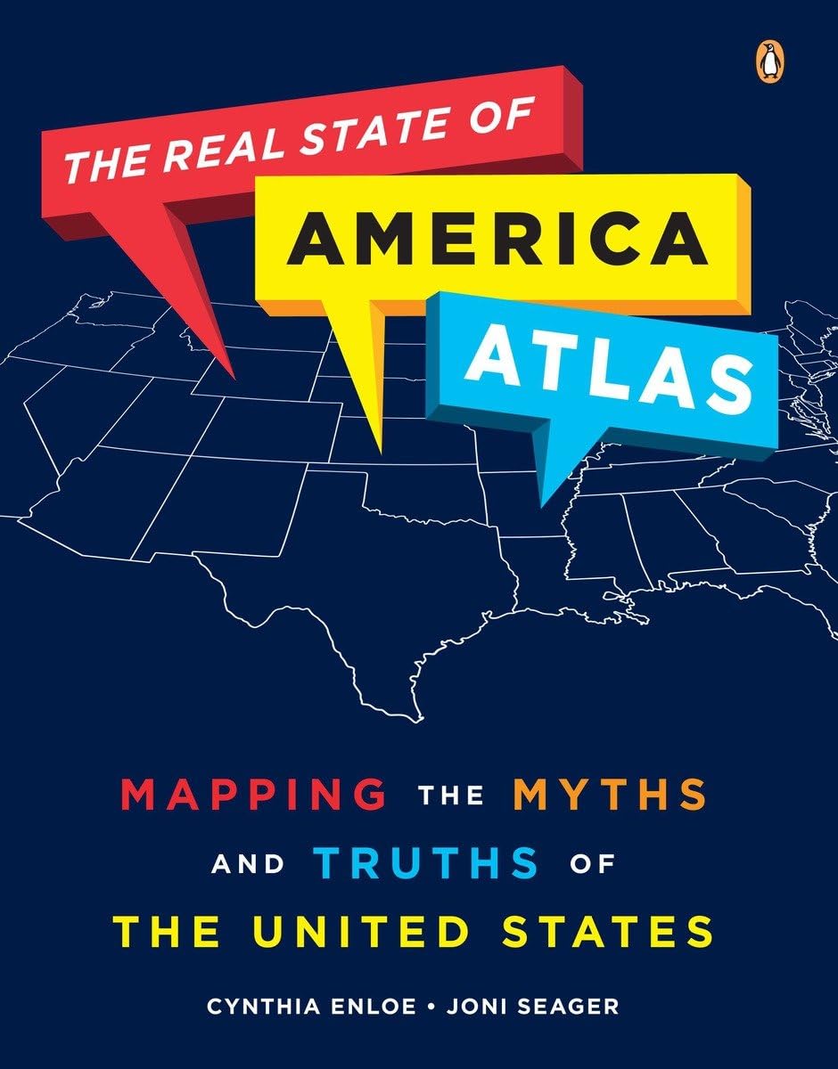 The Real State Of America Atlas: Mapping The Myths And Truths Of The United States,New