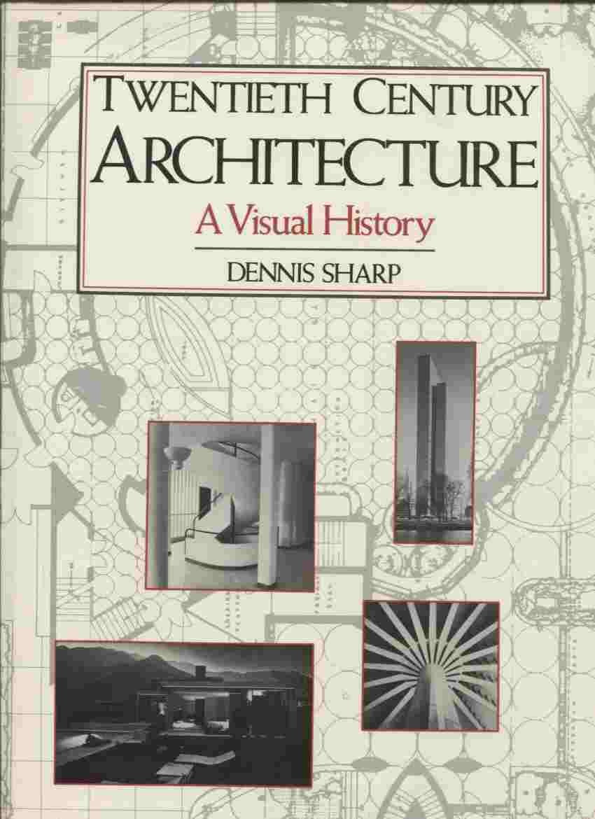 Twentieth Century Architecture: A Visual History,Used