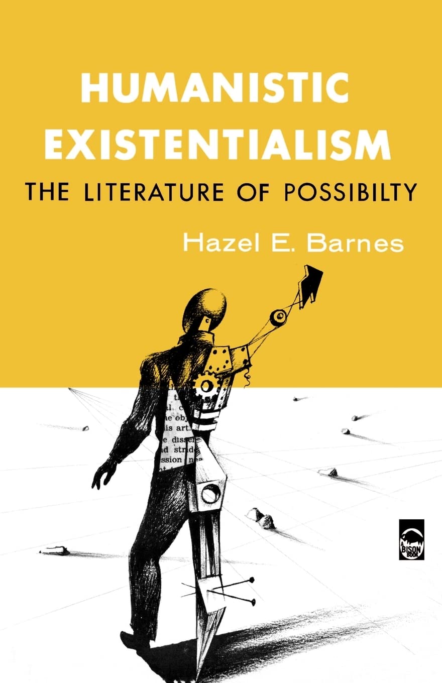 Humanistic Existentialism: The Literature Of Possibility (Bison Book S),Used