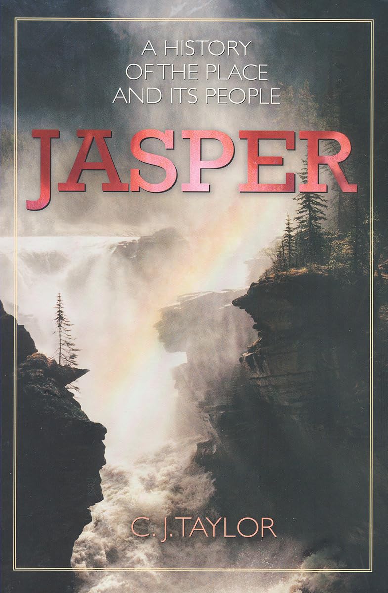 Jasper: A History of the Place and Its People,Used