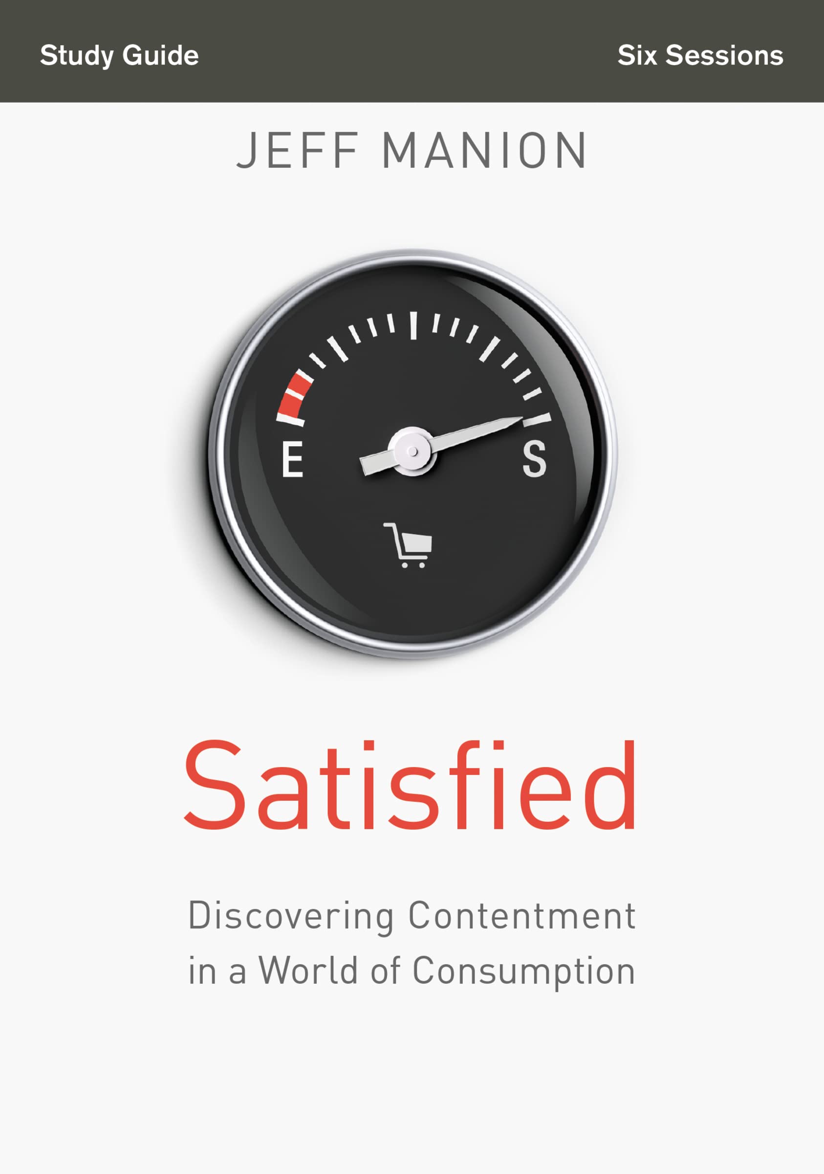 Satisfied Bible Study Guide: Discovering Contentment in a World of Consumption,Used