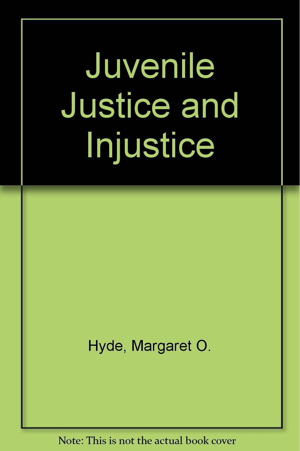 Juvenile Justice and Injustice,Used