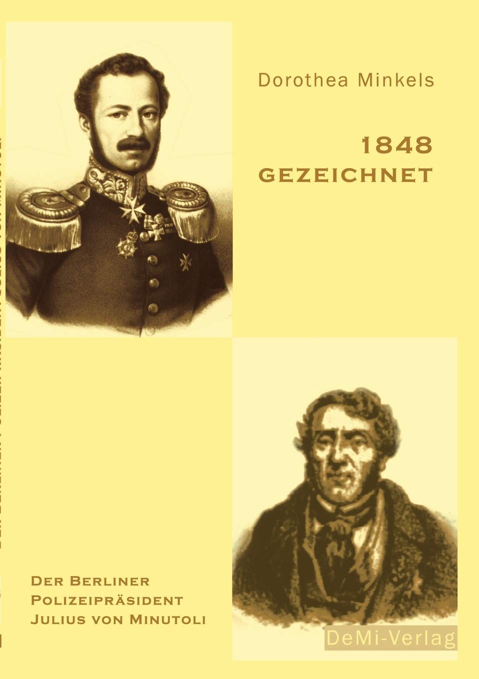 1848 gezeichnet: Der Berliner Polizeiprsident Julius von Minutoli (German Edition),Used