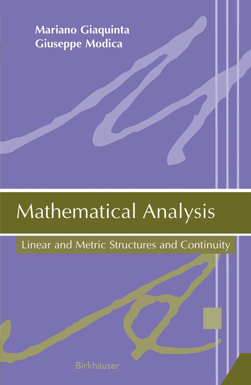 Mathematical Analysis: Linear and Metric Structures and Continuity,New